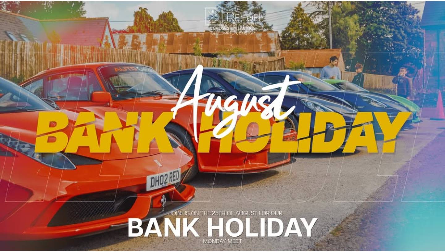 RE:FUEL AUGUST BANK HOLIDAY